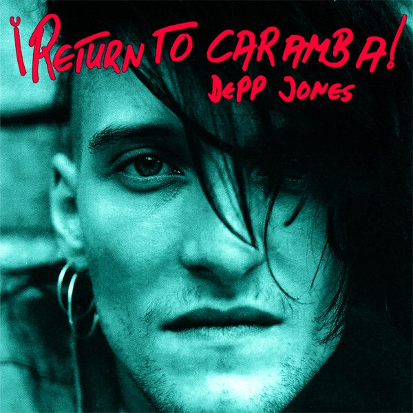Depp Jones - Return To Caramba!